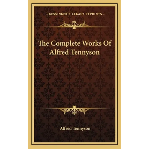 The Complete Works Of Alfred Tennyson - Hardcover
