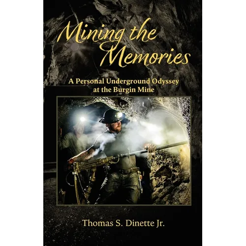 Mining the Memories - Paperback