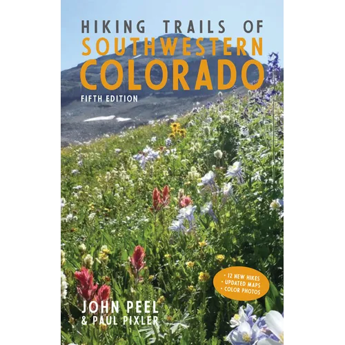 Hiking Trails of Southwestern Colorado, Fifth Edition - Hardcover