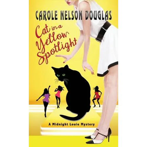 Cat in a Yellow Spotlight: A Midnight Louie Mystery - Hardcover