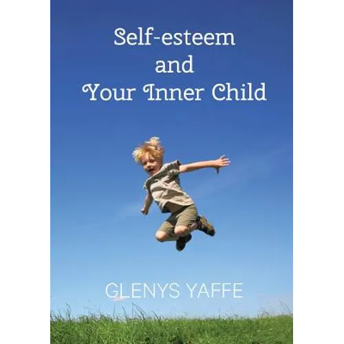 Self-Esteem and Your Inner Child - Paperback
