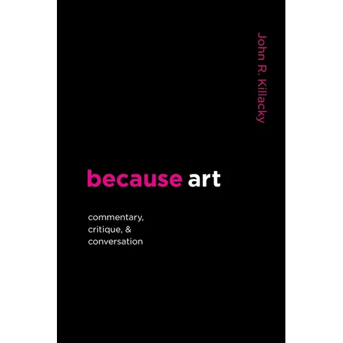 because art: Commentary, Critique, & Conversation - Paperback