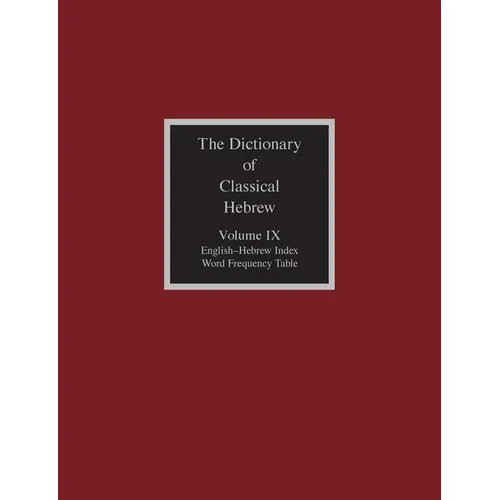 The Dictionary of Classical Hebrew, Volume IX: English-Hebrew Index - Paperback