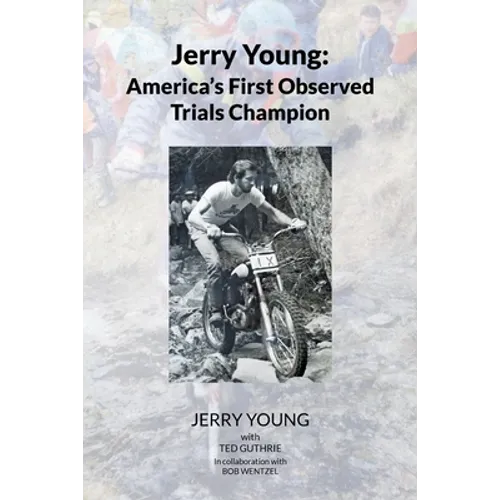 Jerry Young: America's First Observed Trials Champion - Paperback