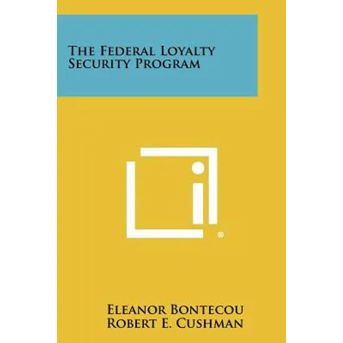 The Federal Loyalty Security Program - Paperback
