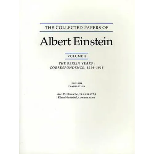 The Collected Papers of Albert Einstein, Volume 8 (English): The Berlin Years: Correspondence, 1914-1918. (English Supplement Translation.) - Paperback