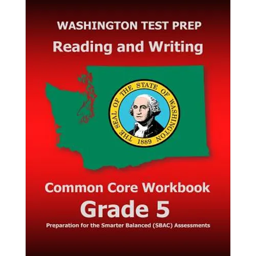 WASHINGTON TEST PREP Reading and Writing Common Core Workbook Grade 5: Preparation for the Smarter Balanced (SBAC) Assessments - Paperback