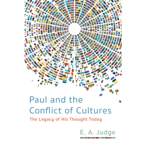 Paul and the Conflict of Cultures: The Legacy of His Thought Today - Hardcover