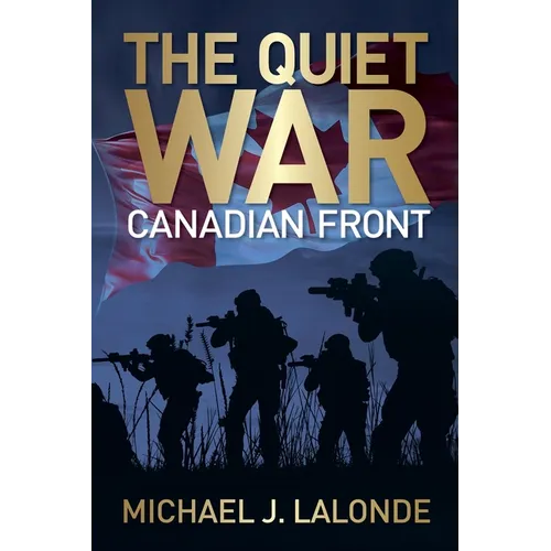 The Quiet War: Canadian Front - Paperback