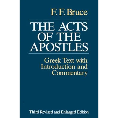 The Acts of the Apostles: The Greek Text with Introduction and Commentary - Paperback