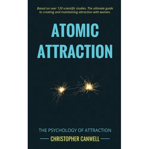 Atomic Attraction: The Psychology of Attraction - Paperback