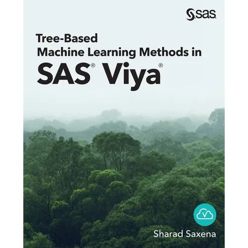Tree-Based Machine Learning Methods in SAS Viya - Paperback