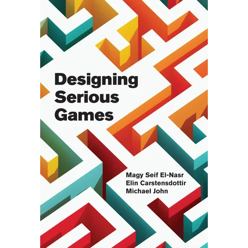 Designing Serious Games - Hardcover