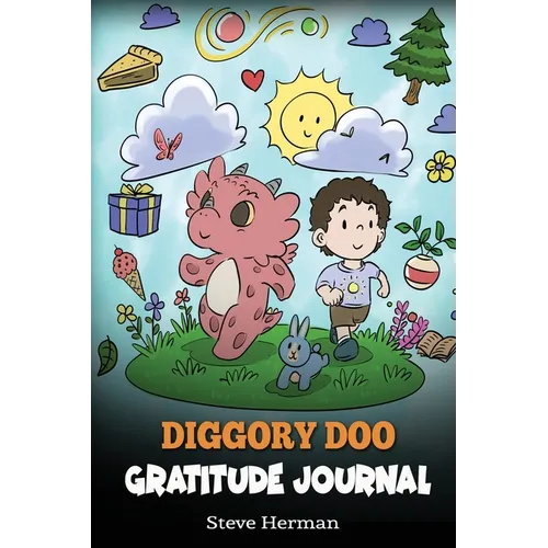 Diggory Doo Gratitude Journal: A Journal For Kids To Practice Gratitude, Appreciation, and Thankfulness - Paperback