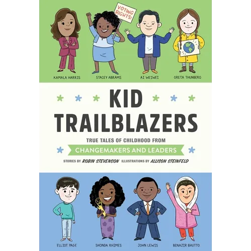 Kid Trailblazers: True Tales of Childhood from Changemakers and Leaders - Hardcover