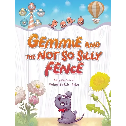 Gemmie and the Not So Silly Fence - Hardcover