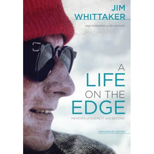 A Life on the Edge, Anniversary Edition: Memoirs of Everest and Beyond, Anniversary Edition - Hardcover