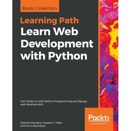 Learn Web Development with Python: Get hands-on with Python Programming and Django web development - Paperback