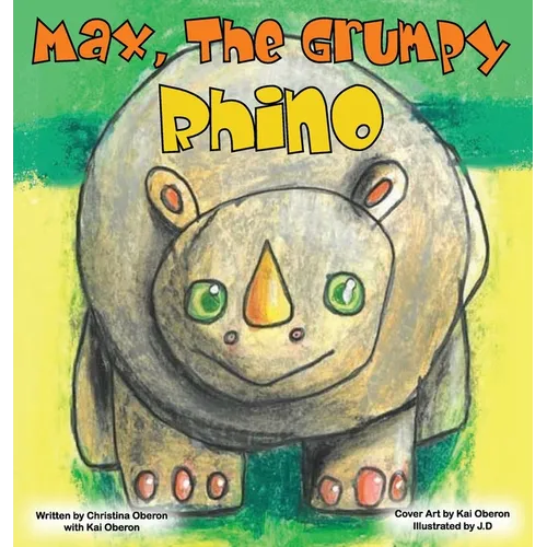 Max, The Grumpy Rhino - Hardcover