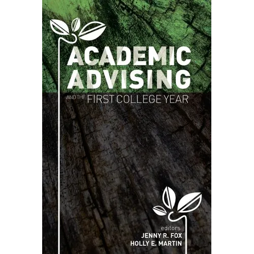 Academic Advising and the First College Year - Paperback