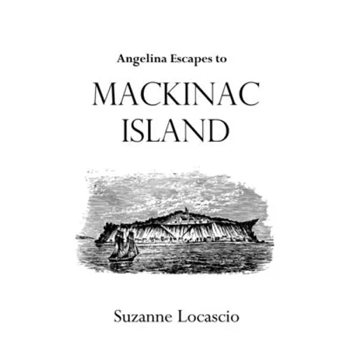 Angelina Escapes to Mackinac Island - Paperback