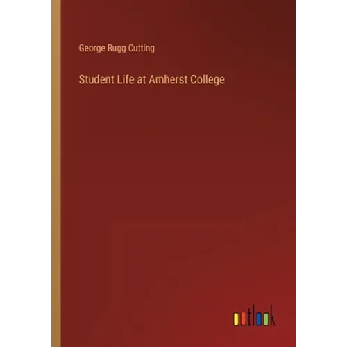 Student Life at Amherst College - Paperback