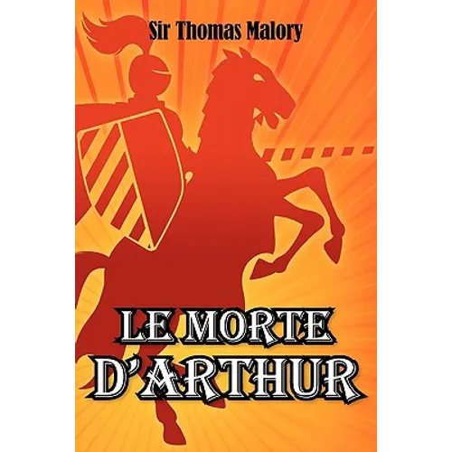 Le Morte D'Arthur - Paperback
