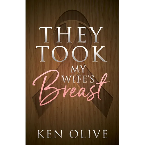 They Took My Wife's Breast - Paperback