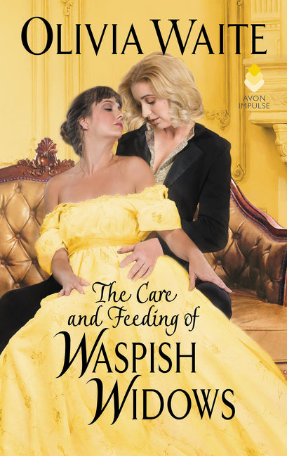 The Care and Feeding of Waspish Widows: A Captivating Queer Historical Romance – Feminine Pursuits Novel of Beekeepers and Secrets