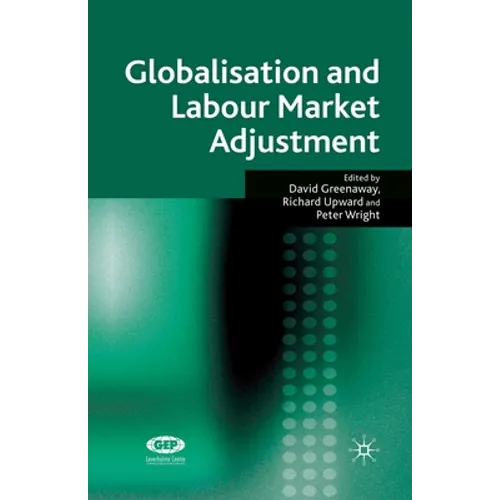 Globalisation and Labour Market Adjustment - Paperback