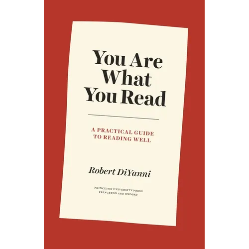 You Are What You Read: A Practical Guide to Reading Well - Paperback