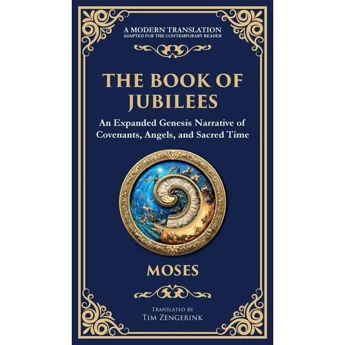 The Book of Jubilees: A Timeless Chronicle of Sacred History and Divine Law (Deluxe Hardbound Edition) - Hardcover