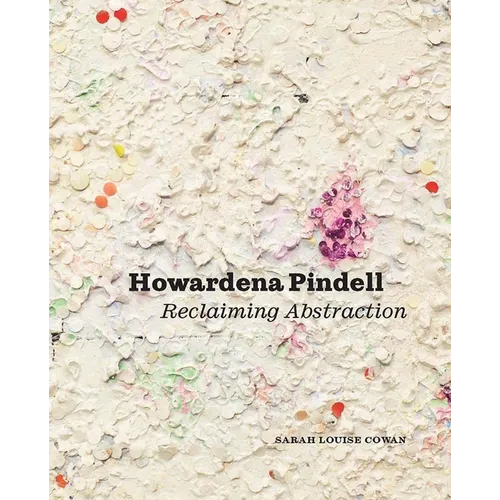 Howardena Pindell: Reclaiming Abstraction - Hardcover