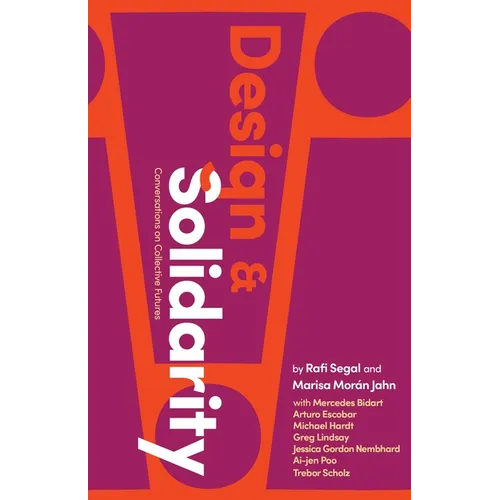 Design and Solidarity: Conversations on Collective Futures - Hardcover