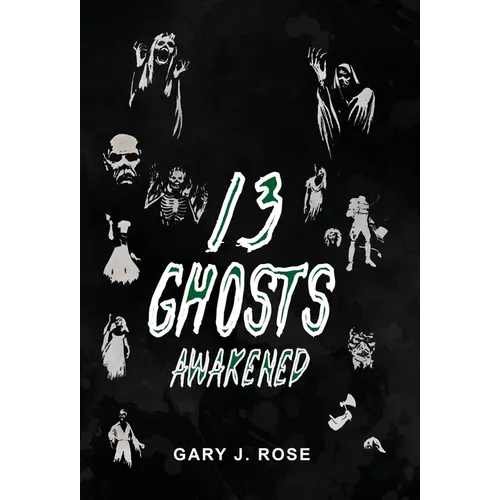 13 Ghosts Awakened - Hardcover