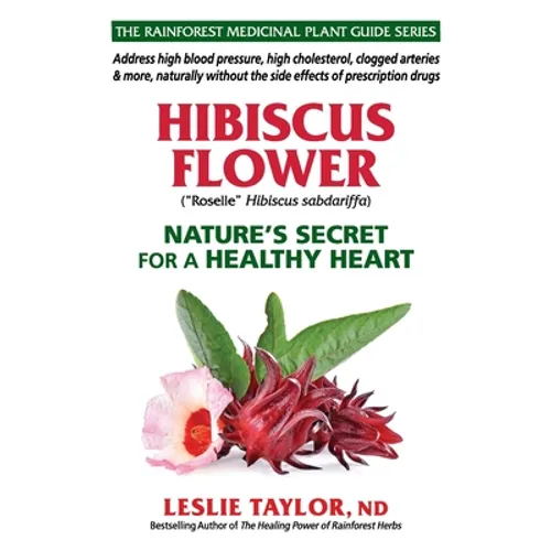 Hibiscus Flower: Nature's Secret for a Healthy Heart - Paperback