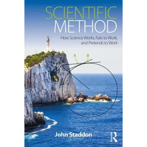 Scientific Method: How Science Works, Fails to Work, and Pretends to Work - Paperback