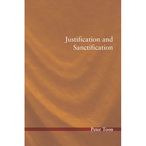 Justification and Sanctification - Paperback