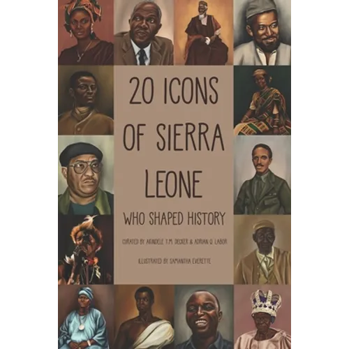 20 Icons of Sierra Leone: Who Shaped History - Paperback