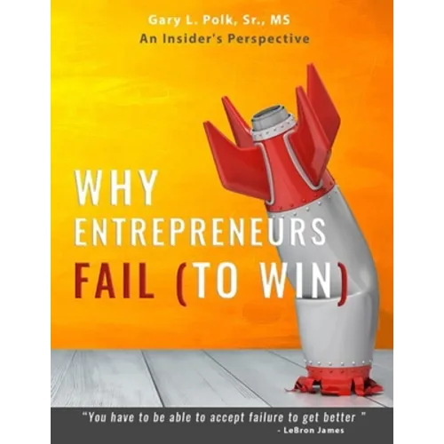 Why Entrepreneurs Fail: An Insider's Perspective - Paperback