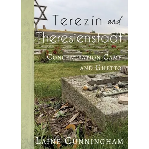 Terezín and Theresienstadt: Concentration Camp and Ghetto - Paperback