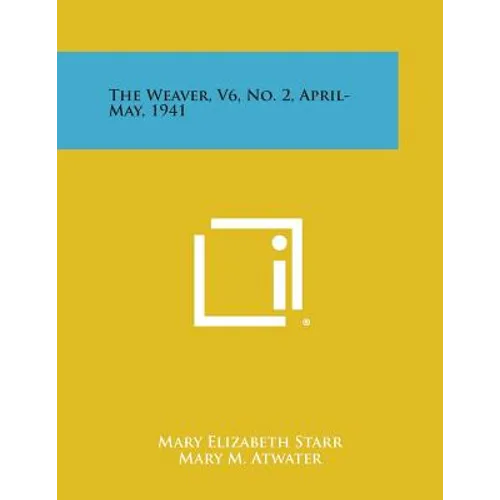 The Weaver, V6, No. 2, April-May, 1941 - Paperback