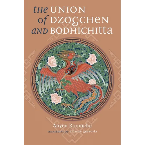 Union of Dzogchen and Bodhichitta: A Guide to the Attainment of Wisdom - Paperback