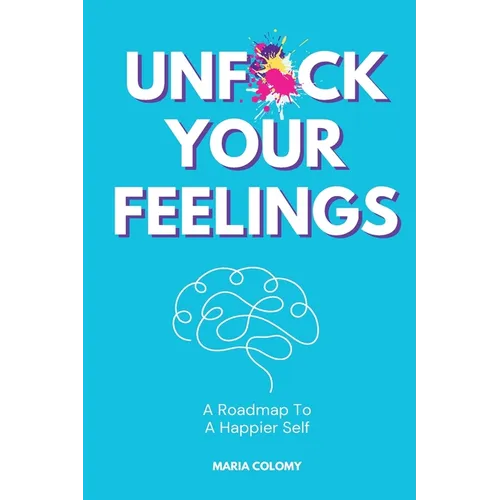 Unf*ck Your Feelings - Paperback