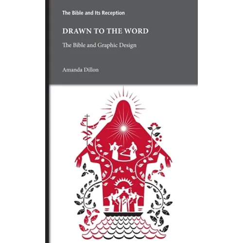 Drawn to the Word: The Bible and Graphic Design - Hardcover