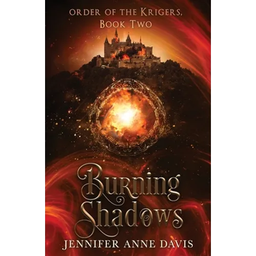 Burning Shadows: Order of the Krigers, Book 2 - Paperback