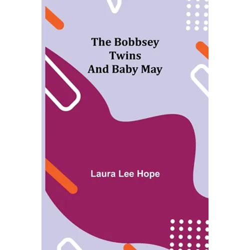 The Bobbsey Twins and Baby May - Paperback