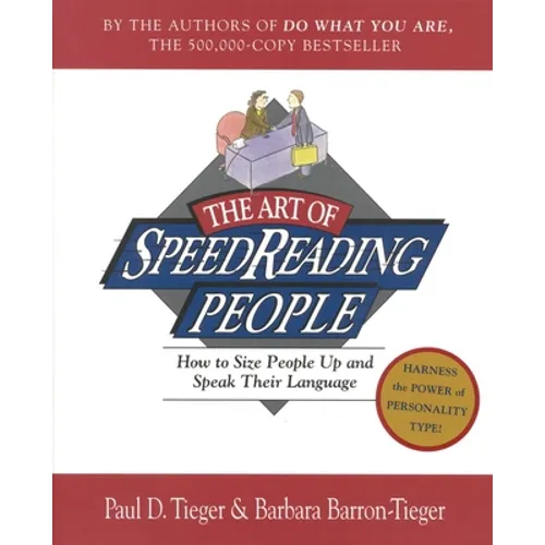 The Art of Speed Reading People: How to Size People Up and Speak Their Language - Paperback