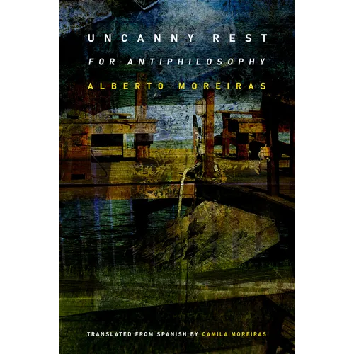 Uncanny Rest: For Antiphilosophy - Hardcover