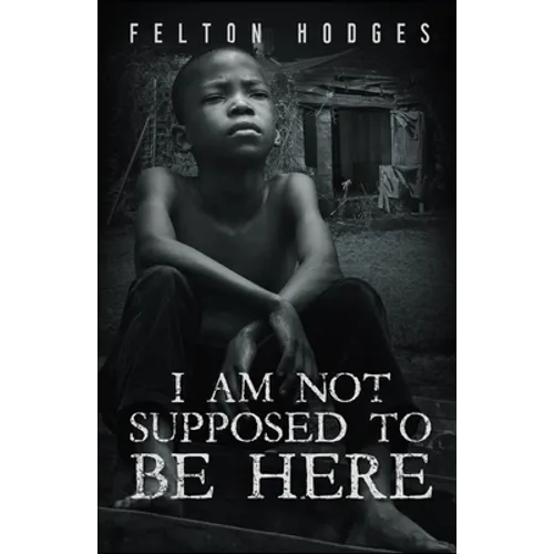 I Am Not Supposed to Be Here - Paperback